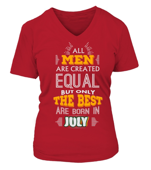 All Men Are Created Equal But Only The Best Are Bo Women's V-Neck T-shirt