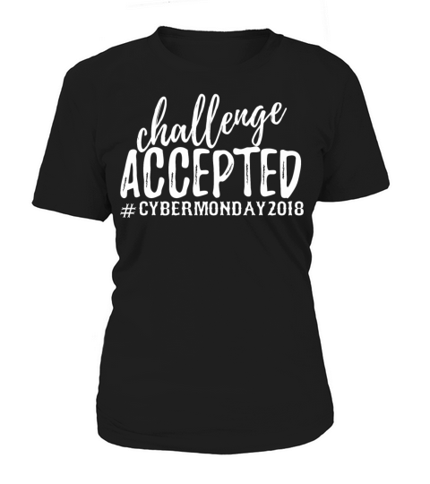 Challenge Accepted Cyber Monday 2018 Christmas Women's T-Shirt