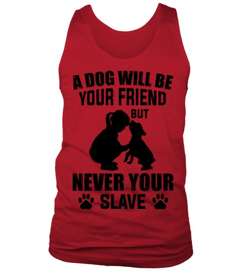 a dog is your friend never your slave Men's Tank Top