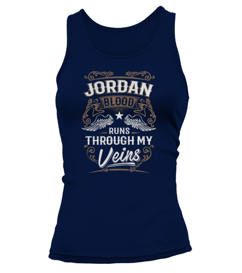 JORDAN Blood Runs Through My Veins Legend name gifts T Shirt Tank top Woman