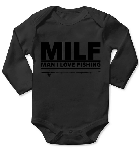 Milf man i love fishing gift fishing trip Long Sleeve Baby One-Piece