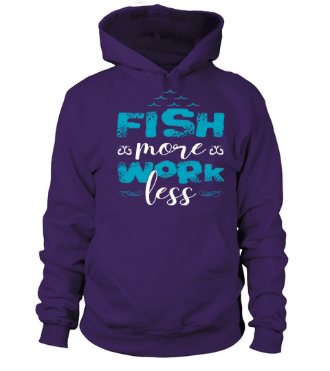Fish more work less Gift Trout Catfish Women's Hoodie