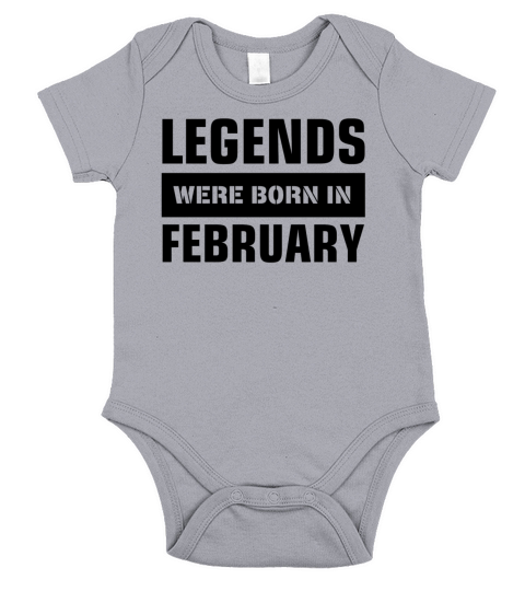 Legends were born in February Short Sleeve Baby One-Piece
