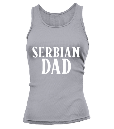 Serbian Father Serbian Slavic Serbia Women's Tank Top