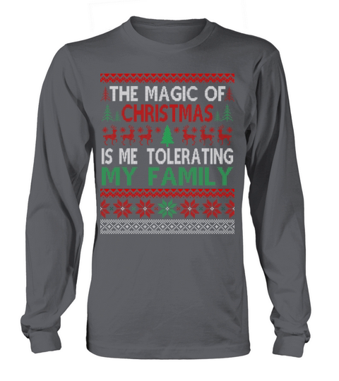 The Magic Of Christmas is me Tolerating My Family Men's Long Sleeve