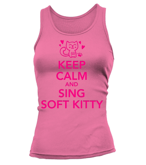 Keep calm and sing soft kitty Women's Tank Top