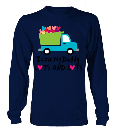 I Love My Daddy Lots and Lots Women's Long Sleeve