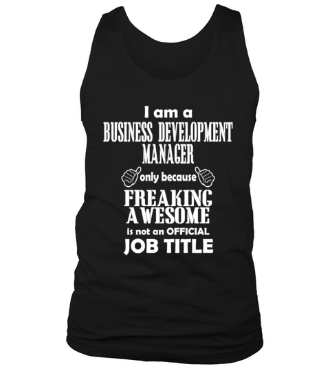 I Am A Business Development Manager Only Because Men's Tank Top