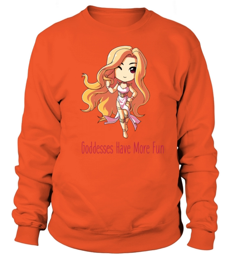 GODDESSES HAVE MORE FUN Men's Sweatshirt
