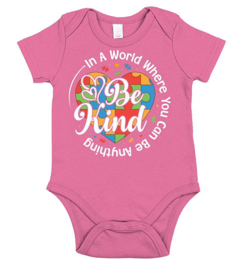 In A World Where You Can Be Anything Be Kind Gift Short Sleeve Baby One-Piece