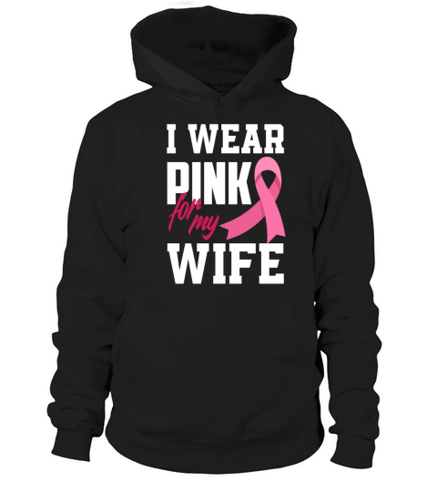I Wear Pink For My Wife Breast Cancer Awareness Men's Hoodie