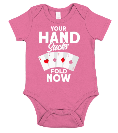 Your Hand Sucks Fold Now Casino Gift Poker Short Sleeve Baby One-Piece