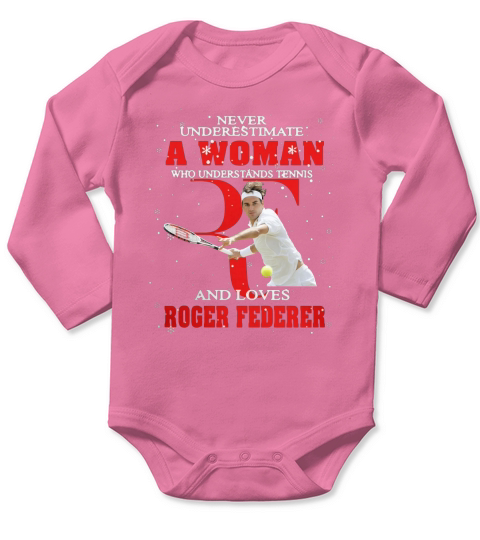 Never Underestimate A Woman Who Understands Tennis And Love Roger Federer Long Sleeve Baby One-Piece