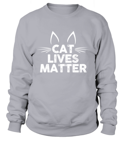 Cat Lives Matter Women's Sweatshirt
