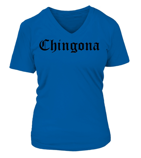 Chingona Women's V-Neck T-shirt