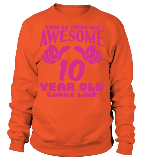 This is what an Awesome 10 year old looks like Women's Sweatshirt
