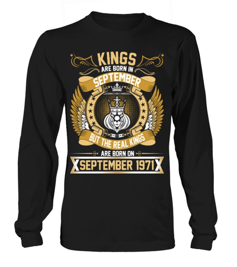 The Real Kings Are Born On September 1971 Men's Long Sleeve