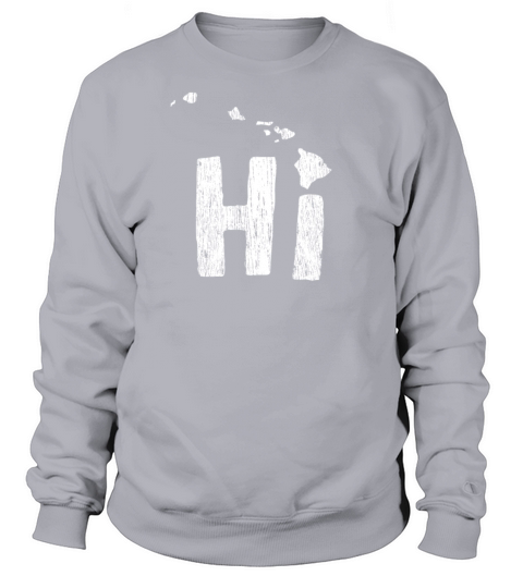 Hi Hawaii - Hawaiian Islands Gift Women's Sweatshirt