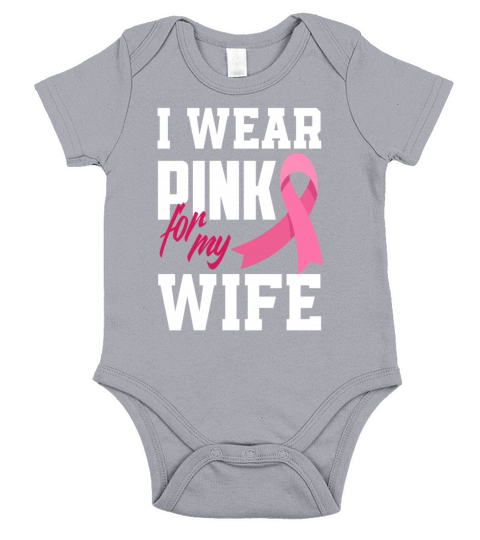 I Wear Pink For My Wife Breast Cancer Awareness Short Sleeve Baby One-Piece