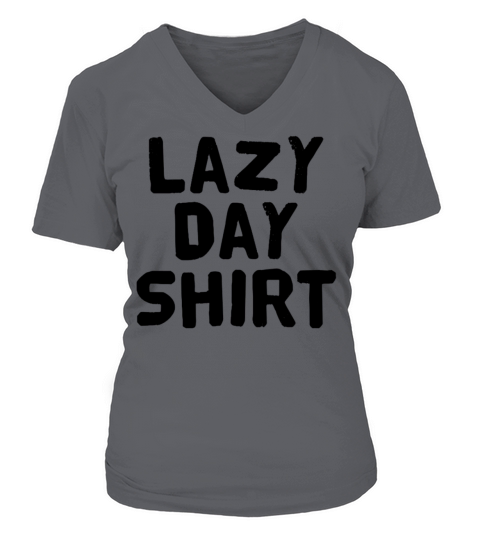 Lazy Day Shirt Women's V-Neck T-shirt