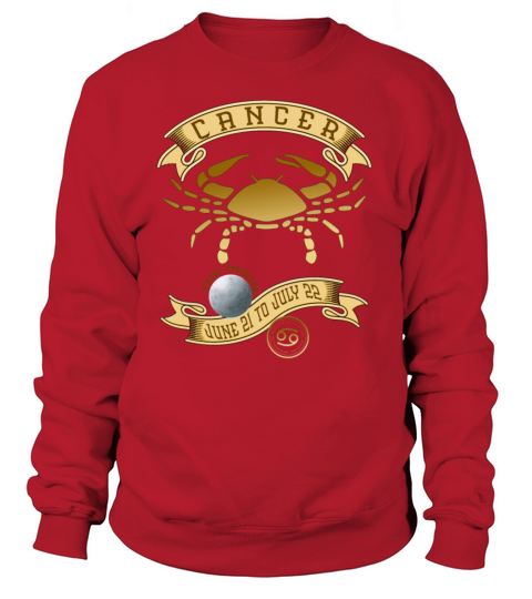 Cancer June 21 to July 22 Women's Sweatshirt