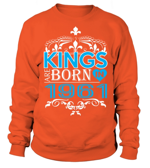 Kings Are Born In 1961 Happy Fathers Day Women's Sweatshirt