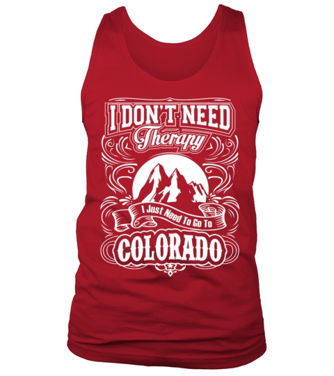 Colorado - Colorado - i just need to go to color Men's Tank Top