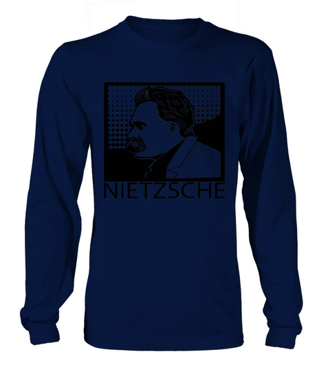 Friedrich Nietzsche T-Shirt Philosopher Philosophy Tee Long sleeved Unisex