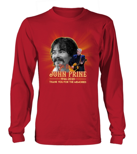 John Prine 1946 2020 thank you for the memories signature Long sleeved Unisex