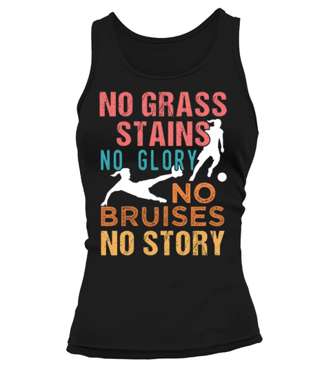 Soccer No Grass Stains No Glory WOMENS Soccer Women's Tank Top