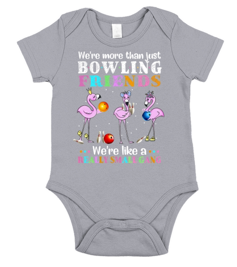 Flamingo Were More Than Just Bowling Friends Short Sleeve Baby One-Piece