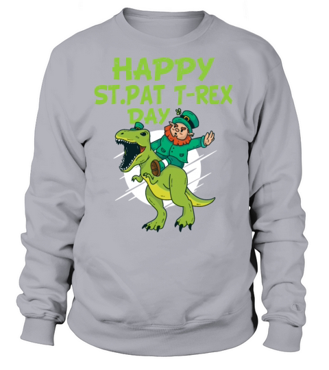 Happy St Pat T-Rex Day Dino Saurus St Patricks Day Women's Sweatshirt
