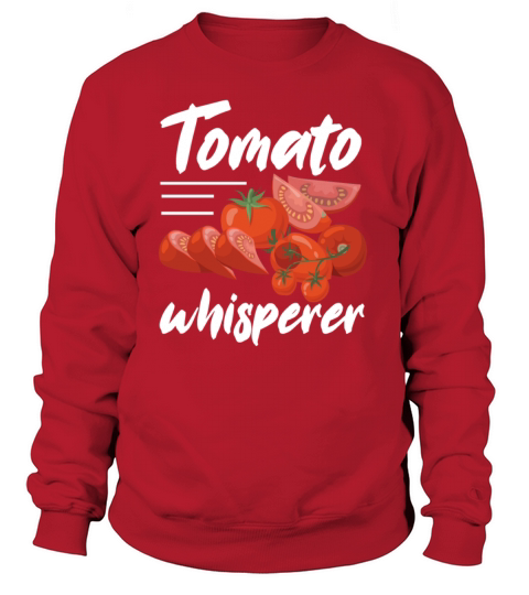 Tomatoes Whisperer Gardener Gardening Women's Sweatshirt