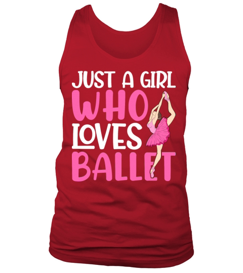 Just A Girl Who Loves Ballet Ballerian Tank Top Unisex