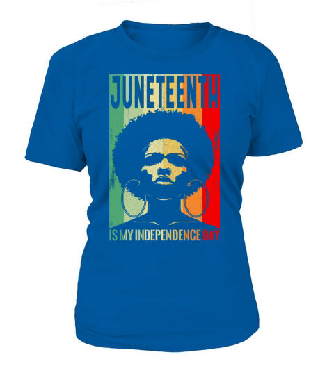 Juneteenth Is My Independence Day Afro Womanjunete Women's T-Shirt