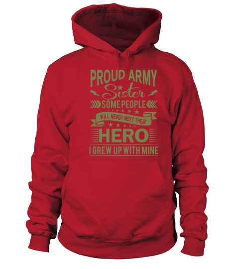 Proud Army Sister their hero i grew up with mine Men's Hoodie