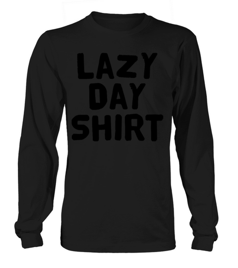 Lazy Day Shirt Women's Long Sleeve