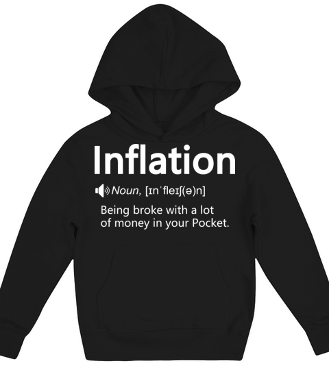 Funny Inflation Definition Funny Inflation Gift Kids Hoodie