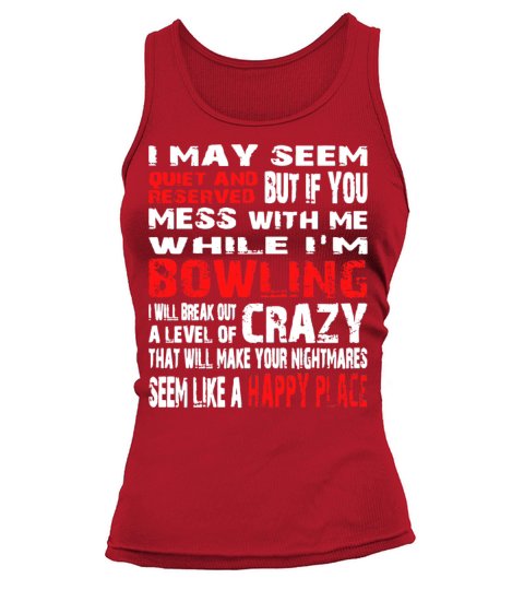 i may seem quiet and reserved but if you mess with Women's Tank Top