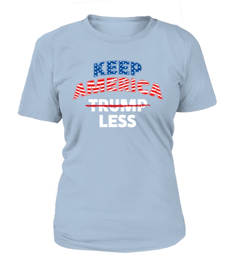 keep America Trumpless anti trump Women's T-Shirt