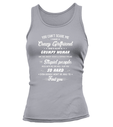 I Have A Crazy Grumpy Girlfriend Tank top Woman