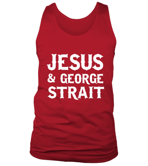 JESUS AND GEORGE STRAIT Tank Top Unisex