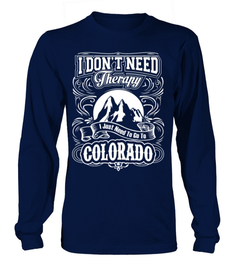 Colorado - Colorado - i just need to go to color Women's Long Sleeve