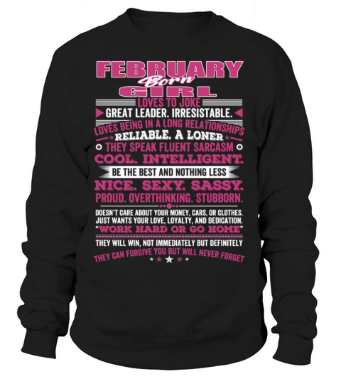 QUALITIES OF THE GIRL BORN IN FEBRUARY FEBRUARY Women's Sweatshirt