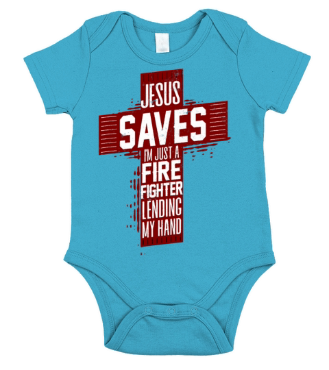 Jesus Saves IM Just A Firefighter Lending My Hand Short Sleeve Baby One-Piece