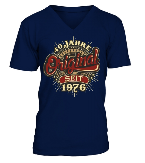 1976 Geburtstag 40 Jahre Original RAHMENLOS - Rund Men's V-Neck T-shirt