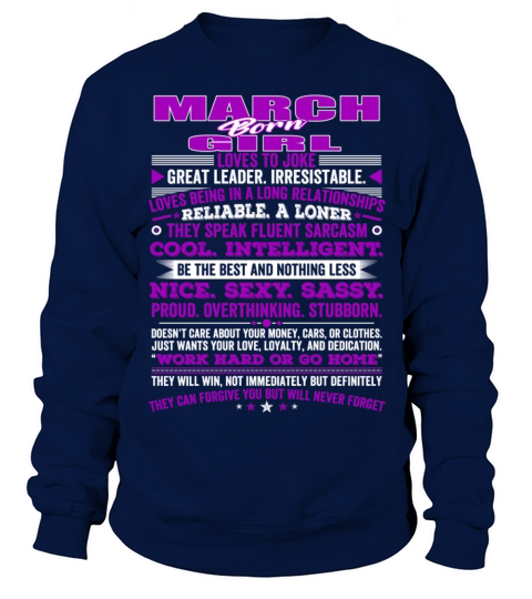 QUALITIES OF THE GIRL BORN IN MARCH MARCH BIRTHD Sweatshirt Unisex