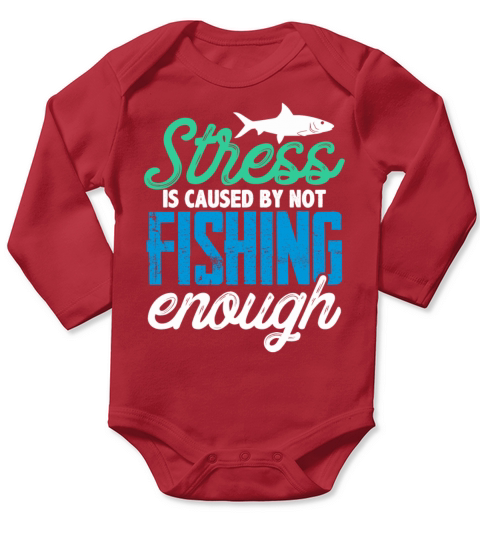 Stress is caused by not fishing enough Long Sleeve Baby One-Piece