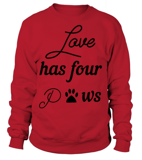 Love has four paws Women's Sweatshirt
