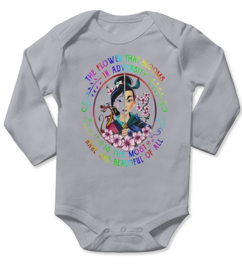 Mulan The The Flower That Blooms In Adversity Is The Most Rare And Beautiful Of All shirt Long Sleeve Baby One-Piece
